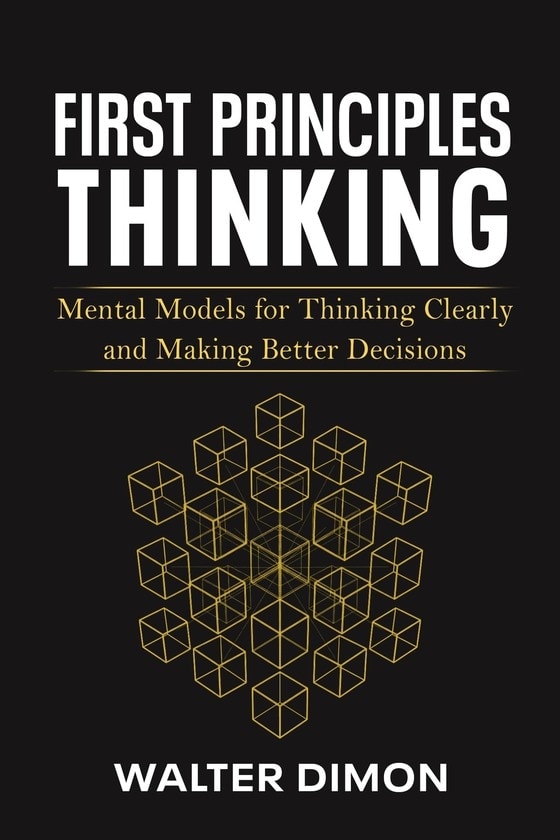 First Principles Thinking